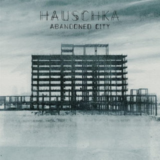 Hauschka- Abandoned City