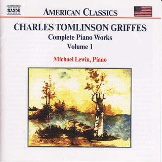 the album cover for C.T. Griffes - Complete Piano Works 1