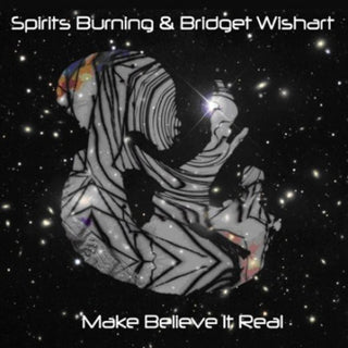 the album cover for Spirits Burning - Make Believe It's Real
