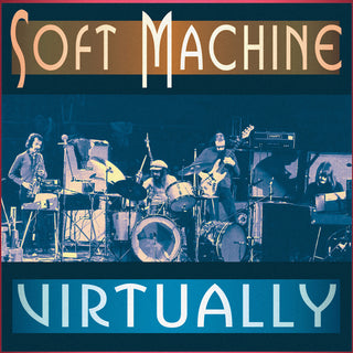 the album cover for Soft Machine - Virtually