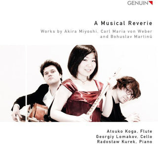 the album cover for Miyoshi / Weber / Martinu - Musical Reverie