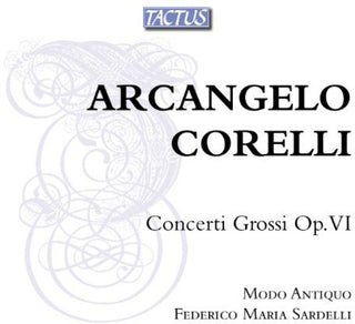 the album cover for Federico Maria Sardelli - Concerti Grossi Op VI
