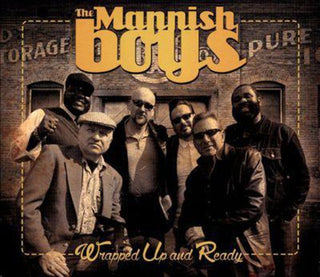 the album cover for Mannish Boys - Wrapped Up & Ready