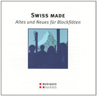 the album cover for Swiss Made - Altes Und Neues / Various - Various Artist : Swiss Made-Altes Und Neues