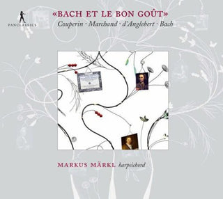 the album cover for Markus Markl - Bach Et Le Bon Gout