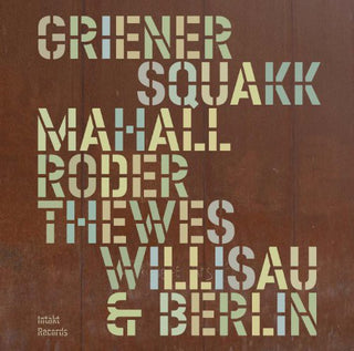 the album cover for Squakk - Willisau & Berlin