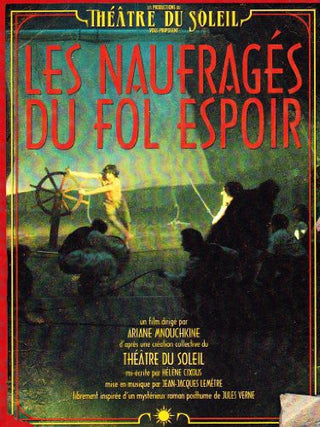 the album cover for Mnouchkine / Theatre Du Soleil - Les Naufrages Du Fol Espoir