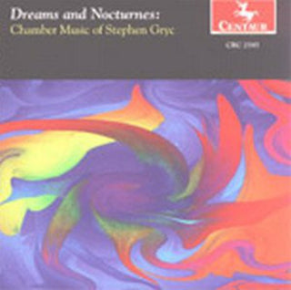 the album cover for Gryc / Stowe / New World Chamber Ensemble - Dreams & Nocturnes