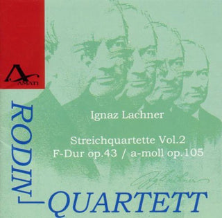 the album cover for I Lachner / Rodin Quartet - String Quartets 2