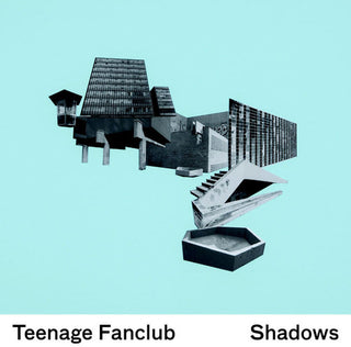 Teenage Fanclub- Shadows