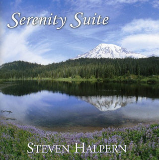 the album cover for Steven Halpern - Serenity Suite: Music & Nature