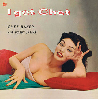 the album cover for Chet Baker - I Get Chet