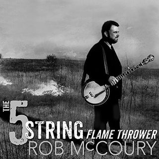 the album cover for Rob Mccoury - 5 String Flamethrower