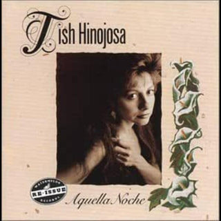 the album cover for Tish Hinojosa - Aquella Noche