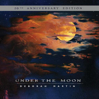 Deborah Martin- Under the Moon: 20th Anniversary Edition (PREORDER)