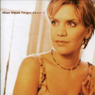 the album cover for Alison Krauss - Forget About It