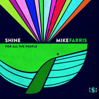 the album cover for Mike Farris - Shine For All People