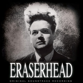 the album cover for Eraserhead [Movie] - Eraserhead (Original Soundtrack Recording)