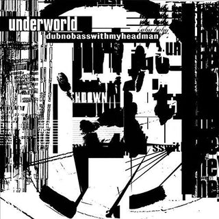 the album cover for Underworld - Dubnobasswithmyheadman: 20th Anniversary Edition [Vinyl]