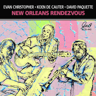 the album cover for Evan Chrisopher Koen De Cauter / Paquette,David - New Orleans Rendezvous