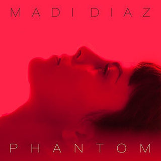 Madi Diaz- Phantom