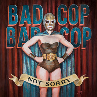the album cover for Bad Cop, Bad Cop - Not Sorry