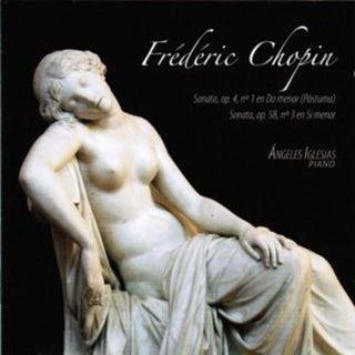 the album cover for Chopin / Angeles Iglesias - Sonatas 1 & 3 [Digipak]