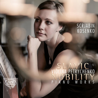 the album cover for Skrjabin / Petrychenko - Slavic Nobility-Pno Works