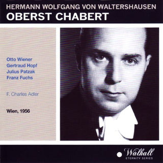 the album cover for Waltershausen / Charles Adler - Oberst Chabert