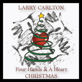 the album cover for Larry Carlton - Four Hands & a Heart Christmas