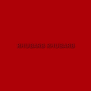 Voyeurs- Rhubarb Rhubarb