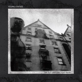 Young Statues- Flatlands Are Your Friend