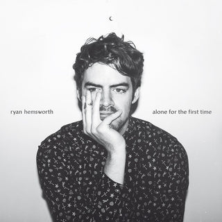 Ryan Hemsworth- Alone for the First Time