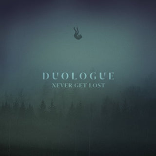 the album cover for Duologue - Never Get Lost