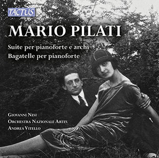 the album cover for Pilati / Nesi / Vitello - Suite Per Pianoforte E Archi & Bagatelle Per