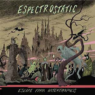 the album cover for Espectrostatic - Escape from Witchtropolis