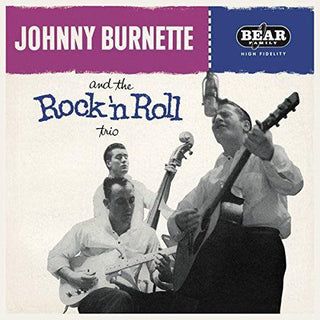 Johnny Burnette- Johnny Burnette & the Rock 'N' Roll Trio