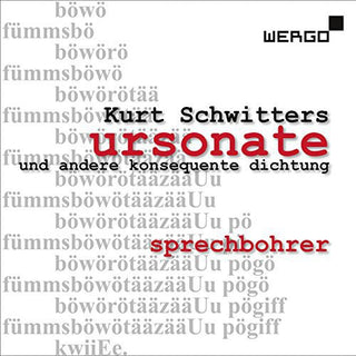 the album cover for Schwitters / Sprechbohrer - Ursonate Und Andere Konsequente Dichtung