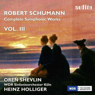 the album cover for Schumann / Holliger / Shevlin / Wdr - Comp Symphonic Works Vol. 3