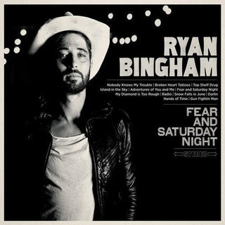 Ryan Bingham- Fear & Saturday Night