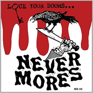 Nevermores- Lock Your Doors It'S?
