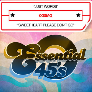the album cover for Cosmo - Just Words / Sweetheart Please Don't Go