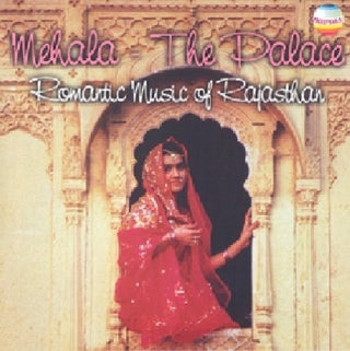 the album cover for Saraswati Devi Dhandhara - Mehala-The Palace: Classical Music of Rajasthan
