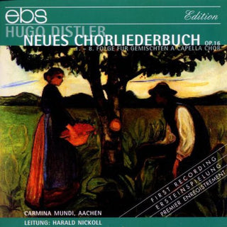 the album cover for Distler / Carmina Mundi, Nickoll - Neues Chorliederbuch Op.16