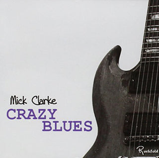 the album cover for Mick Clarke - Crazy Blues
