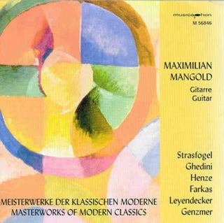 the album cover for Maximilian Mangold - Masterworks of Modern Classics