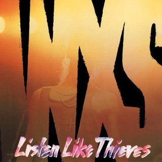 INXS- Listen Like Thieves