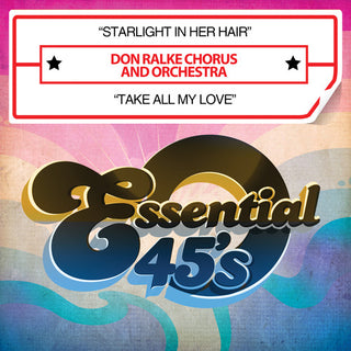 the album cover for Don Ralke Chorus - Starlight in Her Hair / Take All My Love