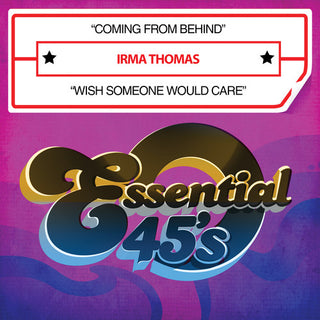 the album cover for Irma Thomas - Coming from Behind / Wish Someone Would Care