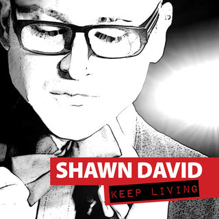 the album cover for Shawn David - Keep Living